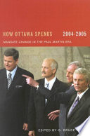 How Ottawa spends, 2004-2005 : mandate change in the Paul Martin era