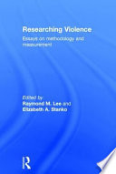 Researching violence : essays on methodology and measurement