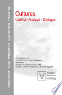 Cultures : conflict, analysis, dialogue : proceedings of the 29. International Ludwig Wittgenstein Symposium, Kirchberg am Wechsel, Austria 2006