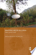 Mapping media in China : region, province, locality