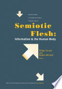 Semiotic flesh : information & the human body