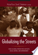 Globalizing the streets : cross-cultural perspectives on youth, social control, and empowerment