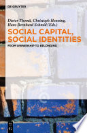 Social capital, social identities : from wwnership to belonging