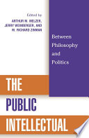 The public intellectual : between philosophy and politics