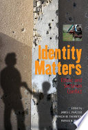 Identity matters : ethnic and sectarian conflict