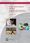 A New Social Contract for Peru : an Agenda for Improving Education, Health Care, and the Social Safety Net.