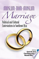 Muslim-non-Muslim marriage : political and cultural contestations in Southeast Asia