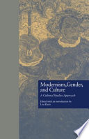 Modernism, gender, and culture : a cultural studies approach