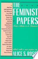 The Feminist papers : from Adams to de Beauvoir