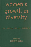 Women's growth in diversity : more writings from the Stone Center