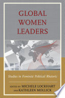 Global women leaders : studies in feminist political rhetoric