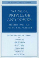 Women, privilege, and power : British politics, 1750 to the present