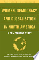 Women, democracy, and globalization in North America : a comparative study
