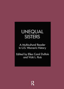 Unequal sisters : a multicultural reader in U.S. women's history