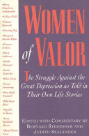 Women of valor : the struggle against the great depression as told in their own life stories