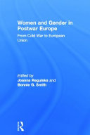 Women and gender in postwar Europe : from Cold War to European Union