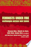 Feminists under fire : exchanges across war zones
