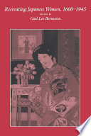 Recreating Japanese women, 1600-1945