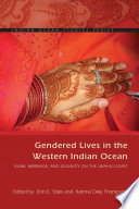 Gendered lives in the western Indian Ocean : Islam, marriage, and sexuality on the Swahili Coast