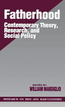 Fatherhood : contemporary theory, research, and social policy