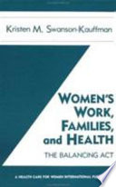 Women's work, families, and health : the balancing act