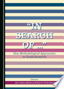 "In search of ..." : new methodological approaches to youth research