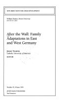 After the Wall : family adaptations in East and West Germany