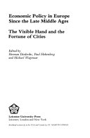 Economic policy in Europe since the late Middle Ages : the visible hand and the fortune of cities