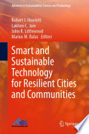 Smart and sustainable technology for resilient cities and communities