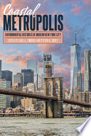 Coastal metropolis : environmental histories of modern New York City