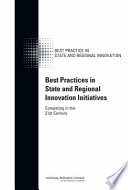 Best practices in state and regional innovation initiatives : competing in the 21st century