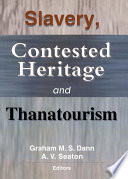 Slavery, contested heritage, and thanatourism