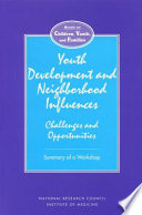 Youth Development and Neighborhood Influences : Challenges and Opportunities.