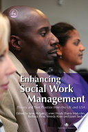 Enhancing social work management : theory and best practice from the UK and USA