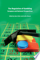 The regulation of gambling : European and national perspectives