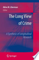 The long view of crime : a synthesis of longitudinal research
