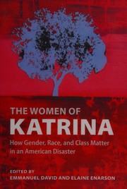 The women of Katrina : how gender, race, and class matter in an American disaster