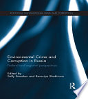 Environmental crime and corruption in Russia : federal and regional perspectives