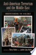 Anti-American terrorism and the Middle East : a documentary reader