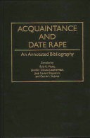 Acquaintance and date rape : an annotated bibliography