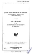 Block grant programs of the Law Enforcement Assistance Administration; twelfth report.