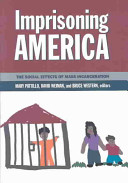Imprisoning America : the social effects of mass incarceration