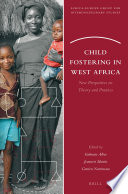 Child fostering in West Africa : new perspectives on theory and practices