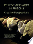 Performing arts in prisons : creative perspectives