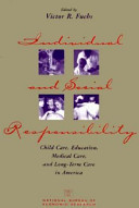 Individual and social responsibility : child care, education, medical care, and long-term care in America