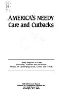 America's needy : care and cutbacks : timely reports to keep journalists, scholars, and the public abreast of developing issues, events, and trends.