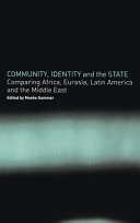 Community, identity and the state : comparing Africa, Eurasia, Latin America, and the Middle East