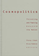 Cosmopolitics : thinking and feeling beyond the nation