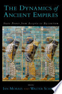 The dynamics of ancient empires : state power from Assyria to Byzantium