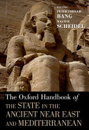 The Oxford handbook of the state in the ancient Near East and Mediterranean